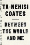 between the world and me