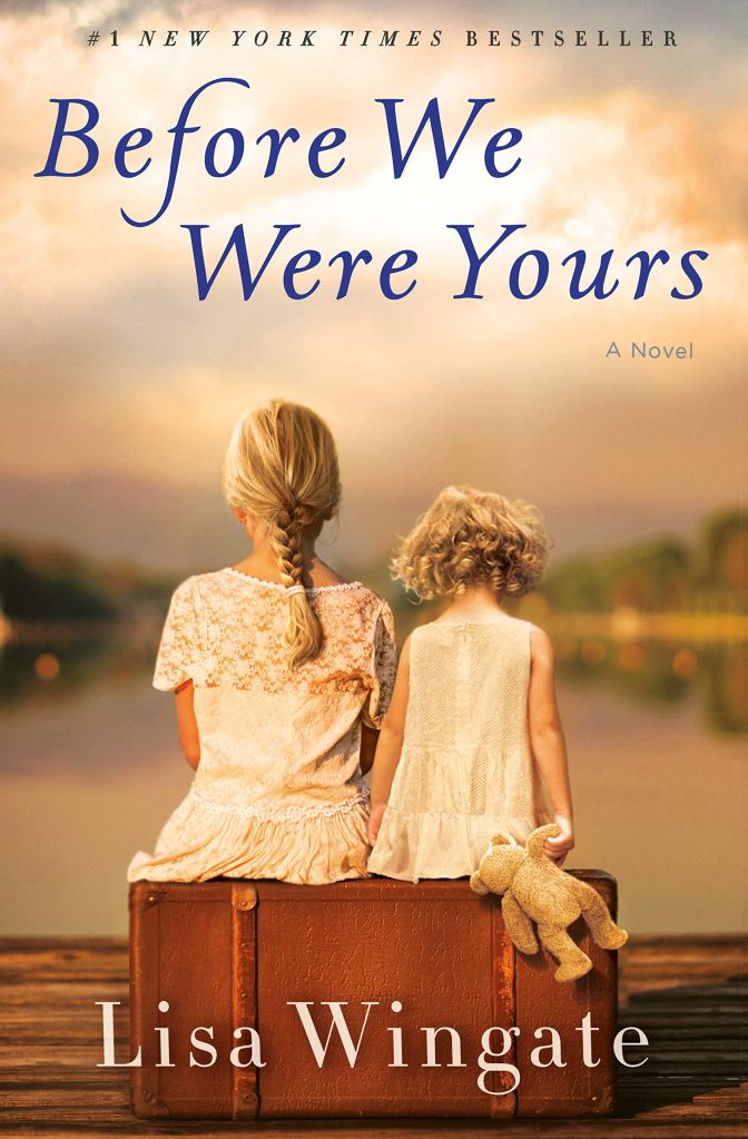 Before We Were Yours by Lisa Wingate 