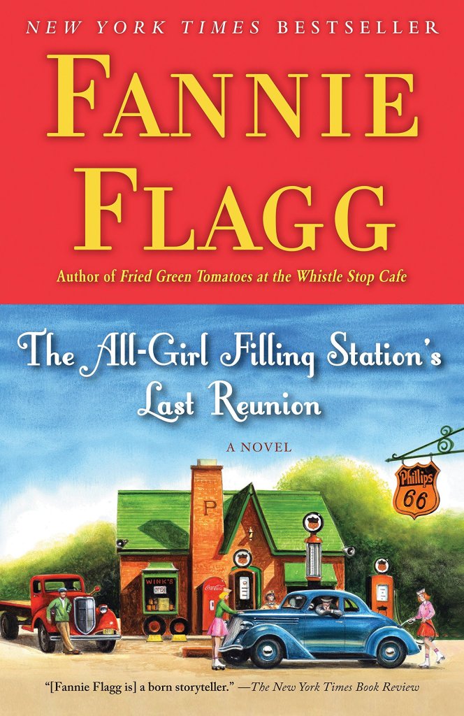 The All-Girl Filling Station’s Last Reunion by Fannie Flagg