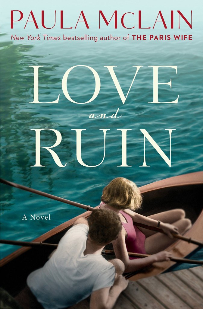 Love and Ruin by Paula McClain