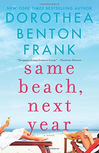 Same Beach, Next Year by Dorothea Benton Frank catalog link