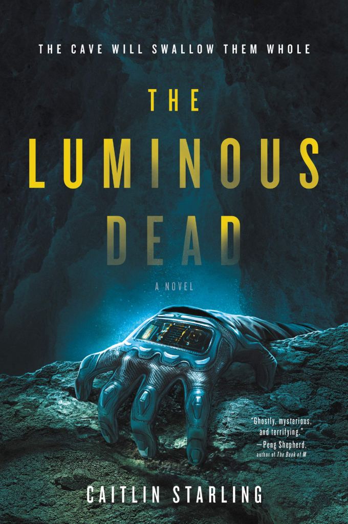 The Luminous Dead by Caitlin Starling catalog link