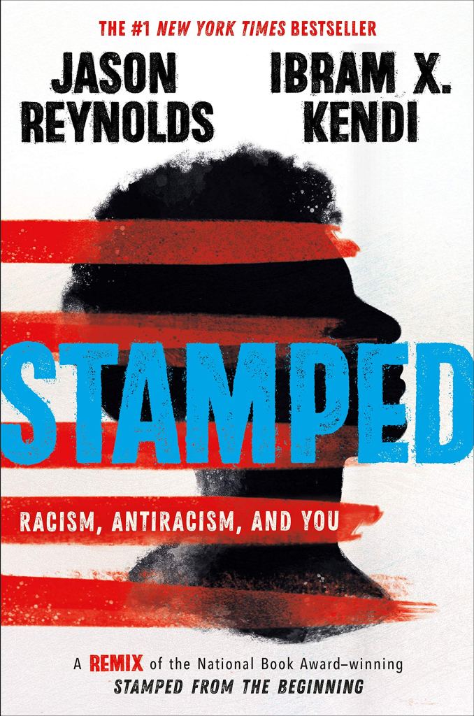 Stamped: Racism, Antiracism, and You by Ibram X. Kendi and Jason Reynolds
book cover that links to RRPL's catalog.